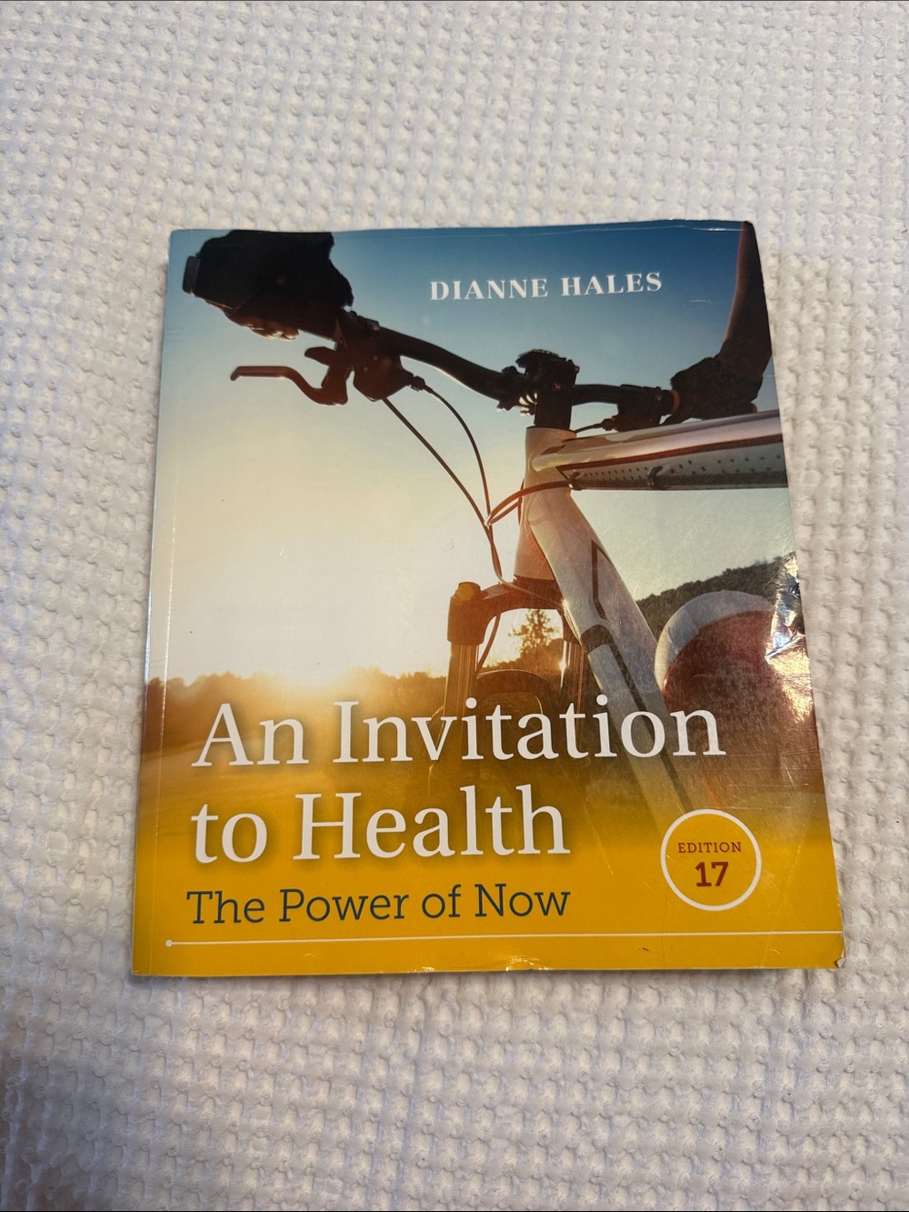 An Invitation to Health by Dianne Hales - 17th Edition
